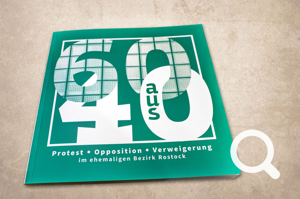 Ausstellungskatalog DuG Rostock Mitmachausstellung 60 aus 40. Protest, Opposition und Verweigerung